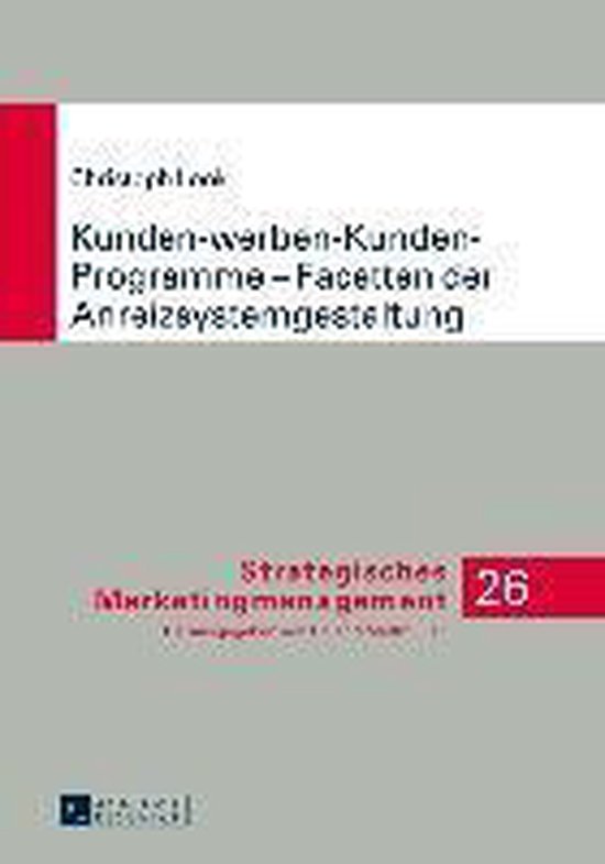 Kunden-Werben-Kunden-Programme - Facetten Der Anreizsystemge ... - cover