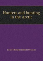Hunters and hunting in the Arctic