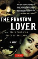 The Phantom Lover and Other Thrilling Tales of Thailand