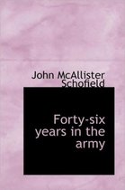 Forty-Six Years in the Army