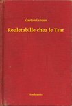 Rouletabille chez le Tsar