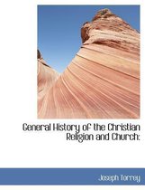 General History of the Christian Religion and Church