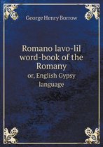 Romano lavo-lil word-book of the Romany or, English Gypsy language