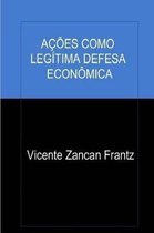 Acoes Como Legitima Defesa Economica