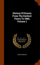 History of Russia from the Earliest Times to 1880, Volume 1