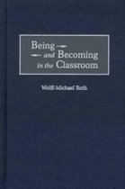 Being and Becoming in the Classroom