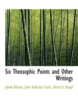 Six Theosophic Points and Other Writings