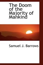 The Doom of the Majority of Mankind