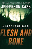 Body Farm Novel 2 - Flesh and Bone