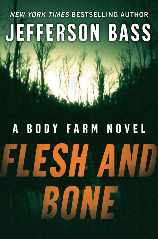 Body Farm Novel 2 - Flesh and Bone - cover