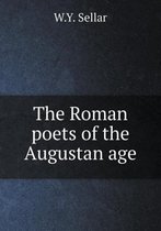 The Roman poets of the Augustan age