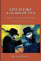 Life is Like a Glass of Tea