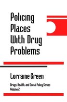 Drugs, Health, and Social Policy- Policing Places With Drug Problems