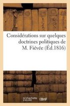 Sciences Sociales- Considérations Sur Quelques Doctrines Politiques de M. Fiévée