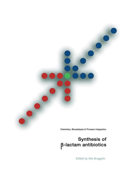 Synthesis of β-Lactam Antibiotics
