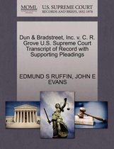Dun & Bradstreet, Inc. V. C. R. Grove U.S. Supreme Court Transcript of Record with Supporting Pleadings
