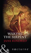Waking The Serpent (Mills & Boon Nocturne)