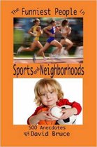The Funniest People in Sports and Neighborhoods
