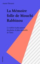 La Mémoire folle de Mouchi Rabbinou
