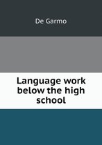 Language Work Below the High School