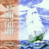 My Love Is A Tall Ship