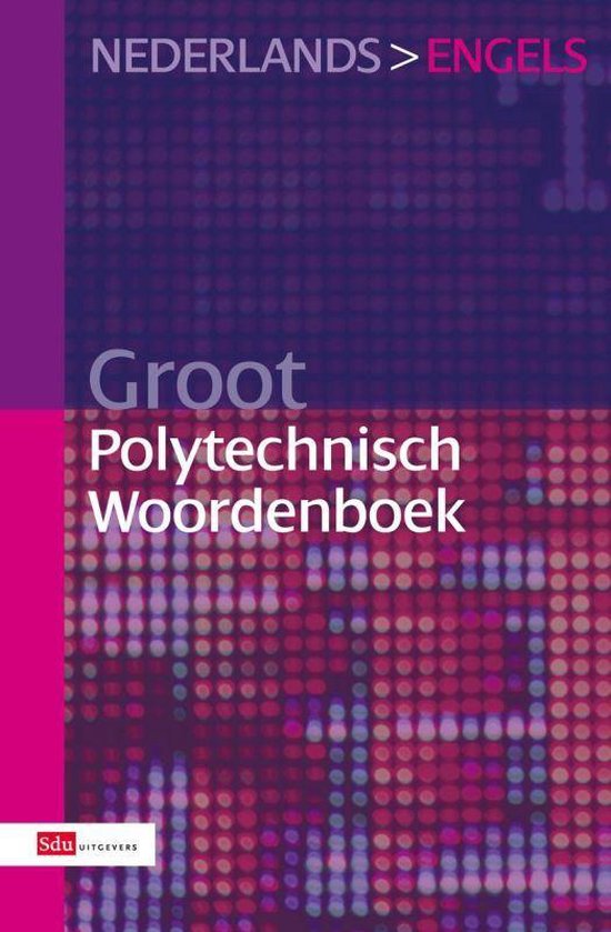 Cover van het boek 'Groot Polytechnisch Woordenboek / Nederlands-Engels / druk 1'