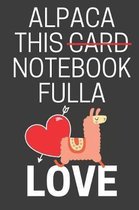 Alpaca This Notebook Fulla Love