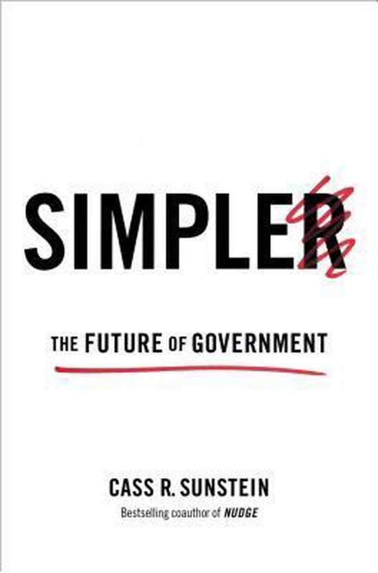 Boek "SIMPLER, THE FUTURE OF GOVERNMENT" door Cass R. Sunstein. De 'R' in SIMPLER is doorgestreept met rode verf.