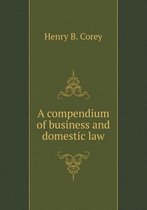 A compendium of business and domestic law