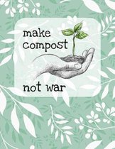 Make Compost Not War