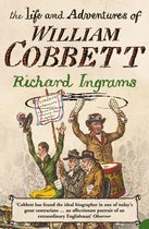 The Life and Adventures of William Cobbett