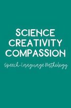 Science Creativity Compassion Speech-Language Pathology
