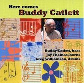 Here Comes Buddy Catlett