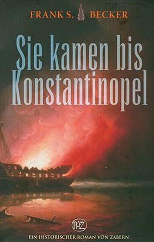 Sie Kamen Bis Konstantinopel