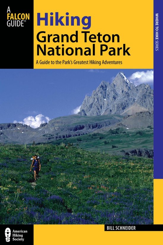 Regional Hiking Series - Hiking Grand Teton National Park - cover