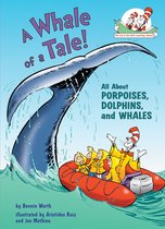 The Cat in the Hat's Learning Library - A Whale of a Tale! All About Porpoises, Dolphins, and Whales