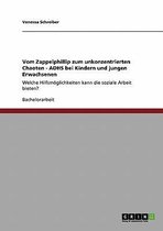 Vom Zappelphillip Zum Unkonzentrierten Chaoten. Adhs Bei Kindern Und Jungen Erwachsenen