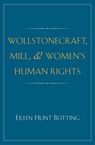 Wollstonecraft, Mill, and Women's Human Rights