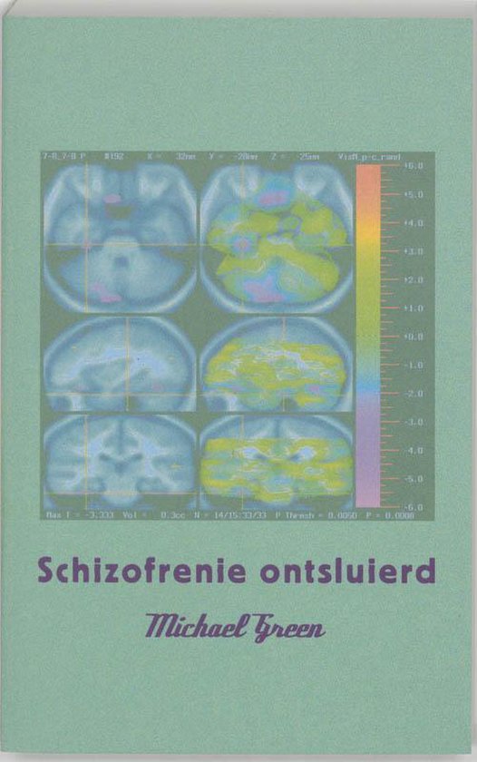 Cover van het boek 'Schizofrenie ontsluierd / druk 1' van M. Green