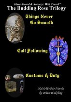 The Budding Rose Trilogy - Have Sword & Sorcery