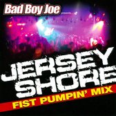 Jersey Shore Fist Pumpin Mix