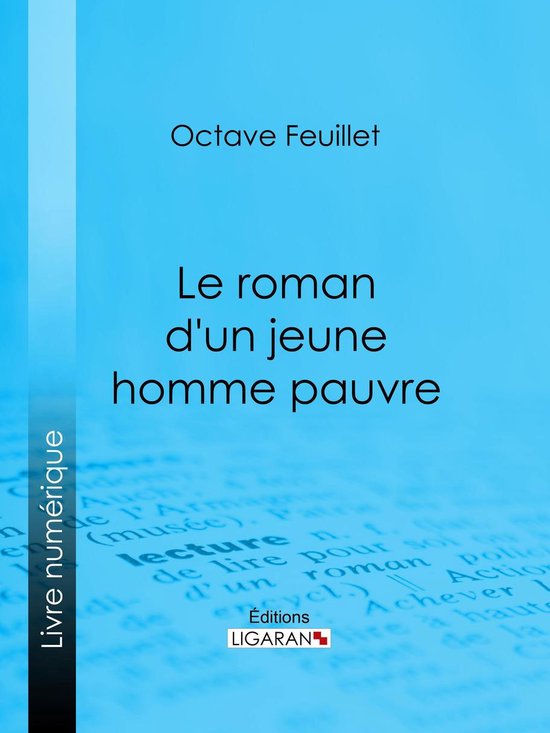 Le roman d'un jeune homme pauvre (ebook), Octave Feuillet