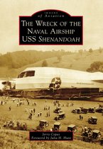 Images of Aviation - The Wreck of the Naval Airship USS Shenandoah