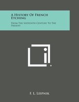 A History of French Etching