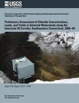 Preliminary Assessment of Chloride Concentrations, Loads, and Yields in Selected Watersheds Along the Interstate 95 Corridor, Southeastern Connecticut, 2008?09