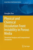 Lecture Notes in Earth System Sciences - Physical and Chemical Dissolution Front Instability in Porous Media