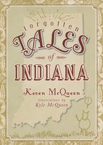 Forgotten Tales - Forgotten Tales of Indiana