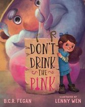 Don't Drink the Pink