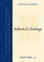 The Westminster Handbook to Reformed Theology