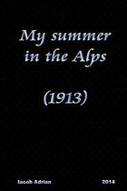 My Summer in the Alps (1913)